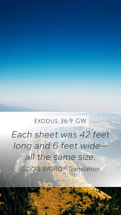 Exodus 36:9 GW Mobile Phone Wallpaper - Each sheet was 42 feet long and 6 feet wide—all - Mobile Bible Verse Wallpaper