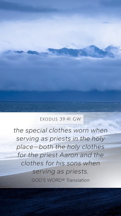 Exodus 39:41 GW Bible Verse Image