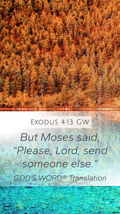 Exodus 4:13 GW Bible Verse Image