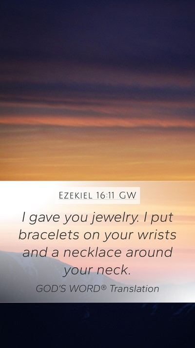 Ezekiel 16:11 GW Bible Verse Image
