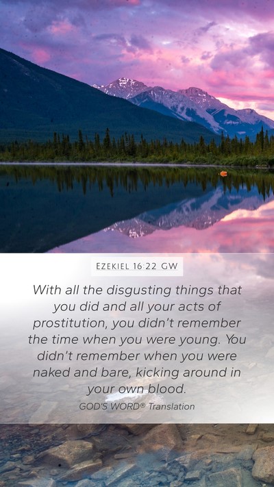 Ezekiel 16:22 GW Bible Verse Image