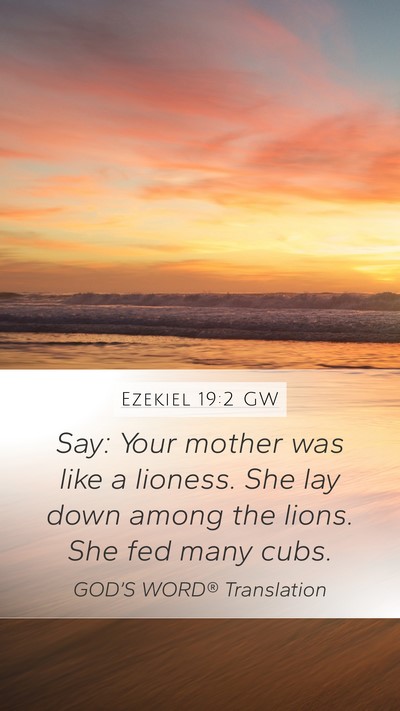 Ezekiel 19:2 GW Bible Verse Image