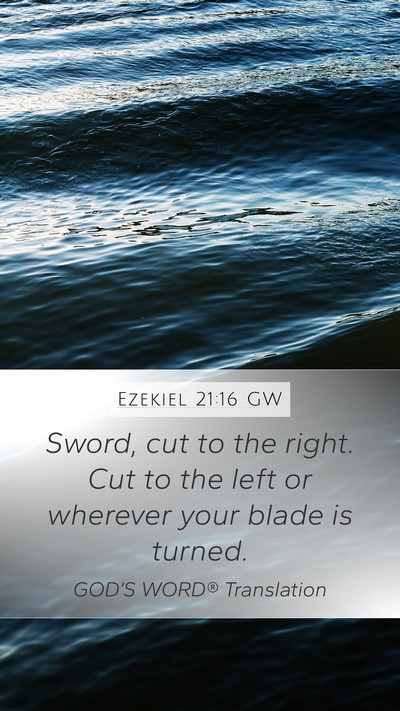 Ezekiel 21:16 GW Mobile Phone Wallpaper - Sword, cut to the right. Cut to the left or - Mobile Bible Verse Wallpaper