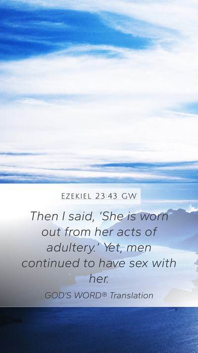 Ezekiel 23:43 GW Bible Verse Image
