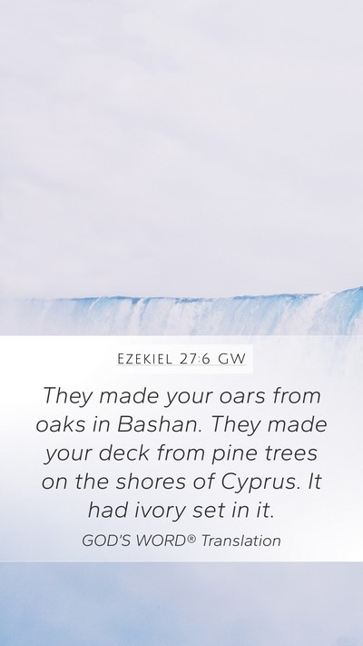 Ezekiel 27:6 GW Bible Verse Image