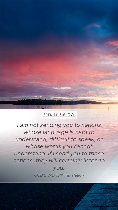 Ezekiel 3:6 GW Mobile Phone Wallpaper - I am not sending you to nations whose language is - Mobile Bible Verse Wallpaper