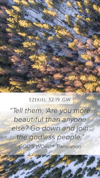 Ezekiel 32:19 GW Bible Verse Image