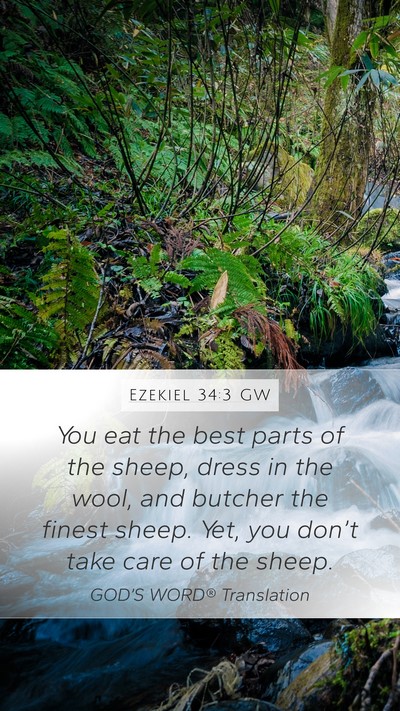 Ezekiel 34:3 GW Mobile Phone Wallpaper - You eat the best parts of the sheep, dress in the - Mobile Bible Verse Wallpaper