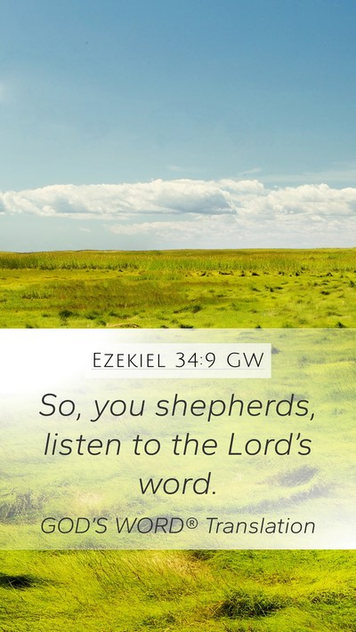 Ezekiel 34:9 GW Mobile Phone Wallpaper - So, you shepherds, listen to the Lord’s - Mobile Bible Verse Wallpaper