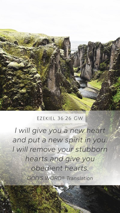 Ezekiel 36:26 GW Bible Verse Image