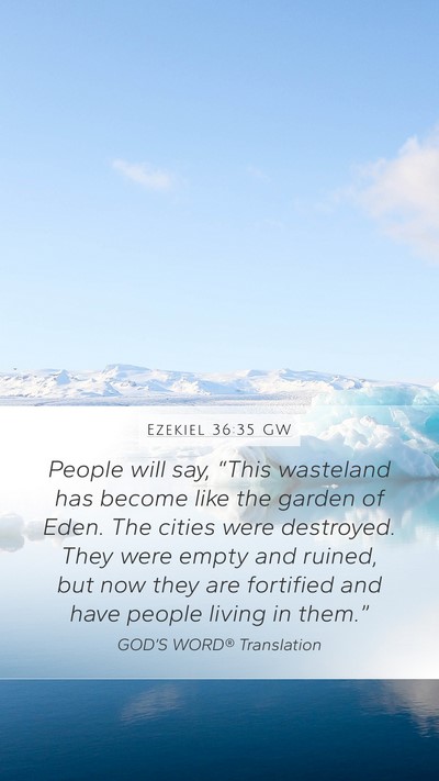 Ezekiel 36:35 GW Bible Verse Image