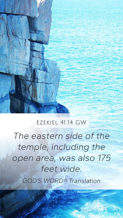 Ezekiel 41:14 GW Mobile Phone Wallpaper - The eastern side of the temple, including the - Mobile Bible Verse Wallpaper