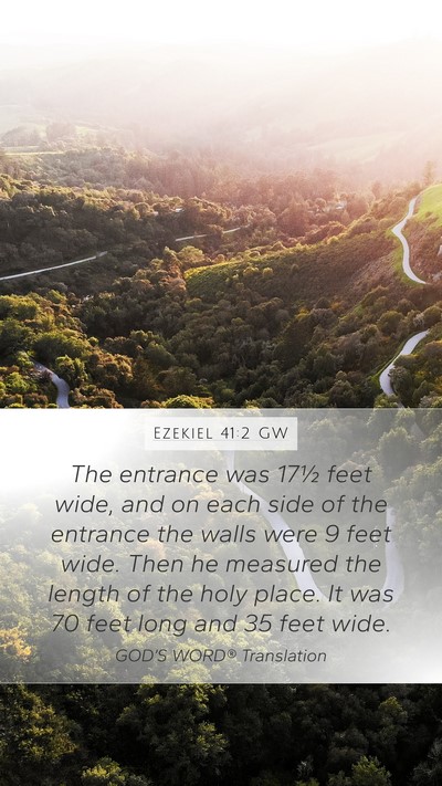 Ezekiel 41:2 GW Mobile Phone Wallpaper - The entrance was 17½ feet wide, and on each side - Mobile Bible Verse Wallpaper