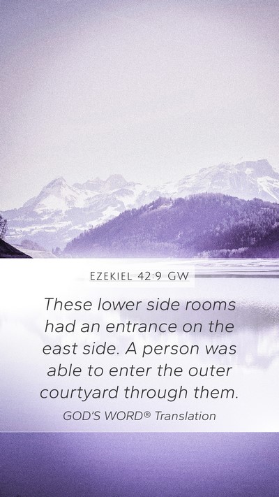 Ezekiel 42:9 GW Mobile Phone Wallpaper - These lower side rooms had an entrance on the - Mobile Bible Verse Wallpaper