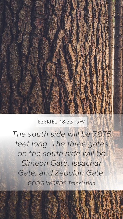 Ezekiel 48:33 GW Mobile Phone Wallpaper - The south side will be 7,875 feet long. The three - Mobile Bible Verse Wallpaper