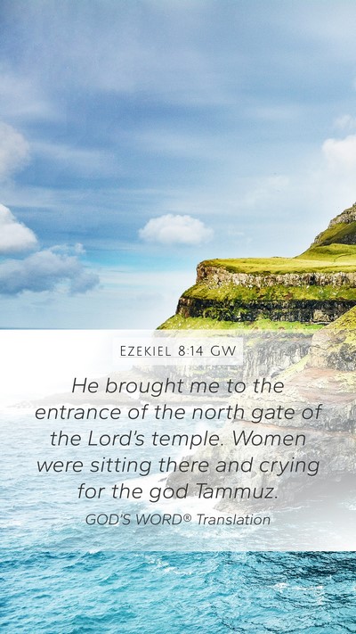 Ezekiel 8:14 GW Bible Verse Image