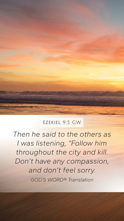 Ezekiel 9:5 GW Bible Verse Image