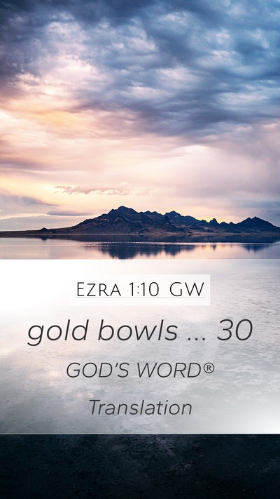 Ezra 1:10 GW Mobile Phone Wallpaper - gold bowls … - Mobile Bible Verse Wallpaper