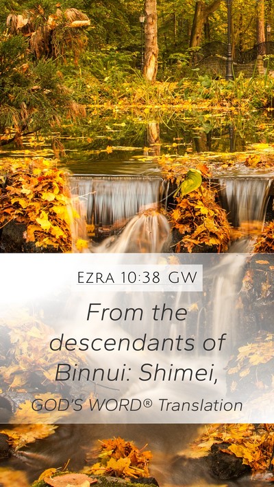 Ezra 10:38 GW Mobile Phone Wallpaper - From the descendants of Binnui: - Mobile Bible Verse Wallpaper