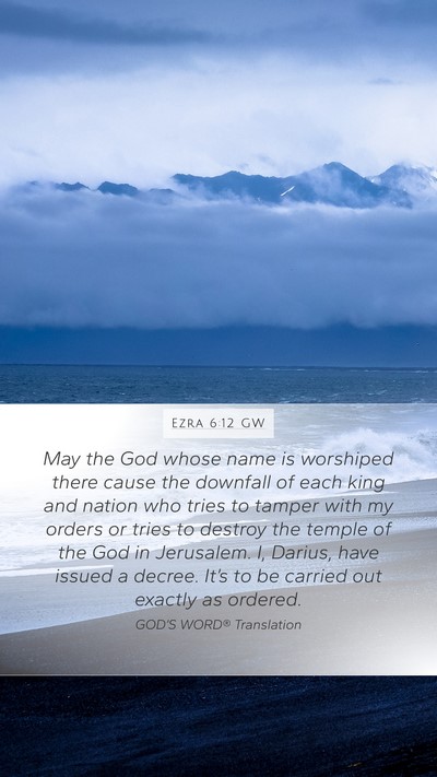 Ezra 6:12 GW Bible Verse Image