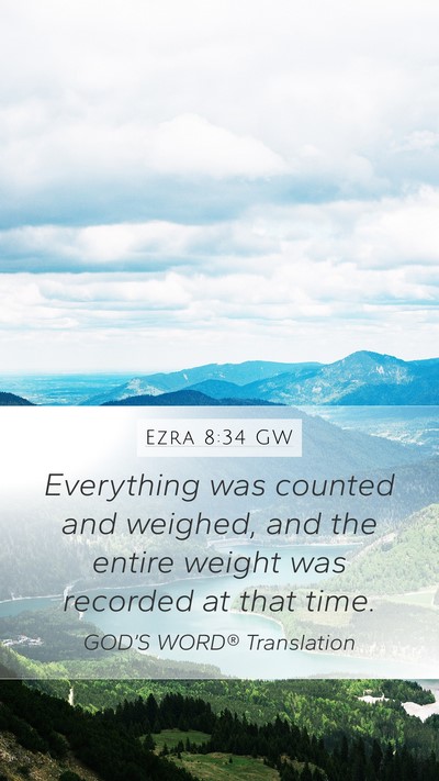 Ezra 8:34 GW Mobile Phone Wallpaper - Everything was counted and weighed, and the - Mobile Bible Verse Wallpaper