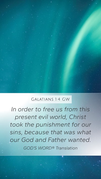 Galatians 1:4 GW Bible Verse Image