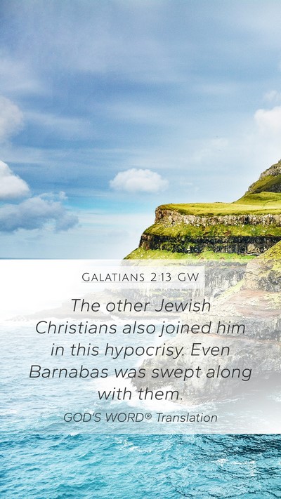 Galatians 2:13 GW Bible Verse Image