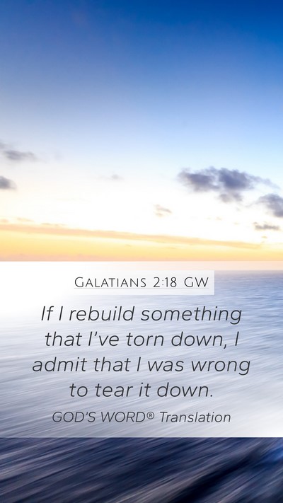Galatians 2:18 GW Bible Verse Image