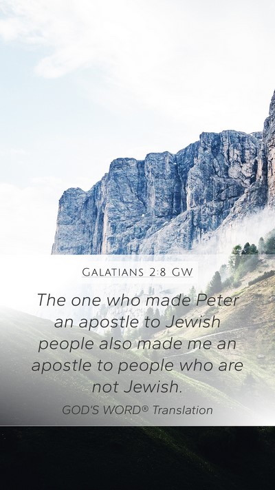 Galatians 2:8 GW Mobile Phone Wallpaper - The one who made Peter an apostle to Jewish - Mobile Bible Verse Wallpaper