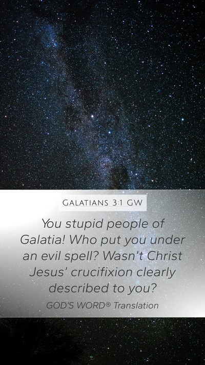 Galatians 3:1 GW Bible Verse Image