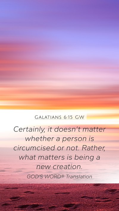 Galatians 6:15 GW Bible Verse Image