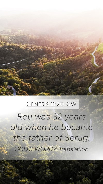 Genesis 11:20 GW Mobile Phone Wallpaper - Reu was 32 years old when he became the father of - Mobile Bible Verse Wallpaper