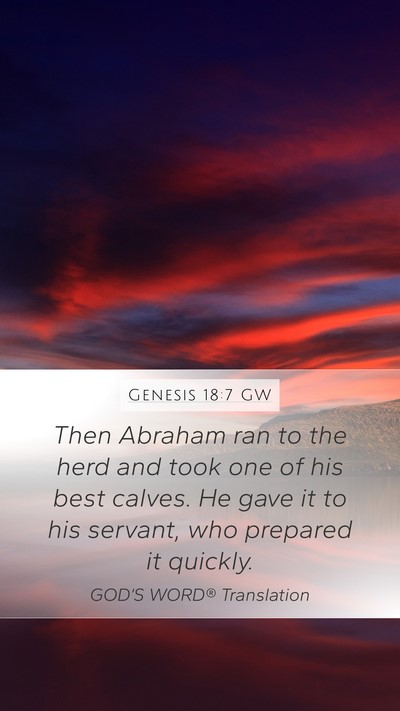 Genesis 18:7 GW Mobile Phone Wallpaper - Then Abraham ran to the herd and took one of his - Mobile Bible Verse Wallpaper