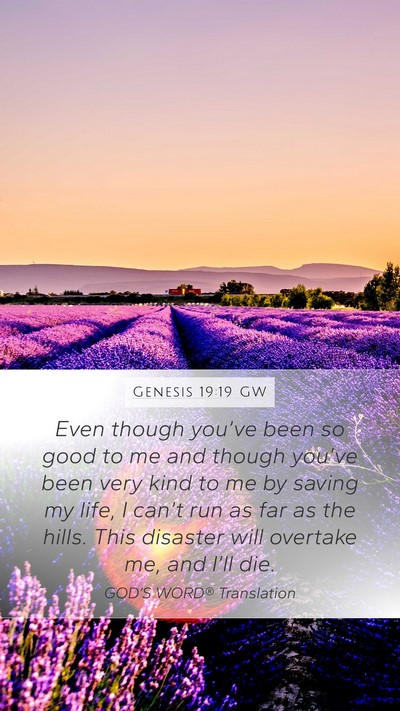 Genesis 19:19 GW Bible Verse Image