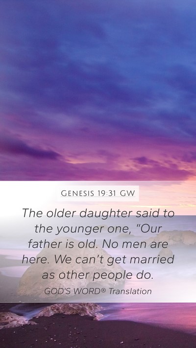 Genesis 19:31 GW Bible Verse Image