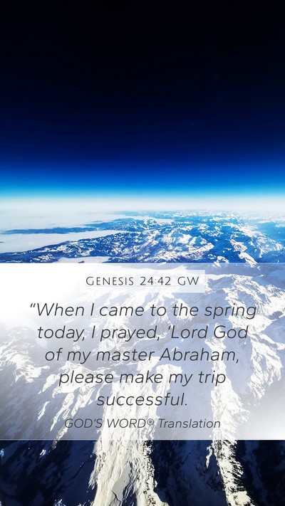 Genesis 24:42 GW Bible Verse Image