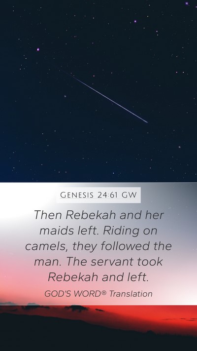 Genesis 24:61 GW Bible Verse Image