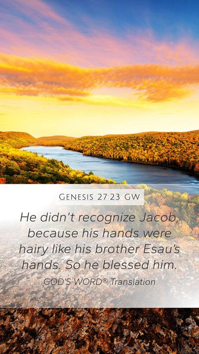 Genesis 27:23 GW Bible Verse Image