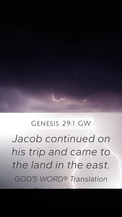 Genesis 29:1 GW Mobile Phone Wallpaper - Jacob continued on his trip and came to the land - Mobile Bible Verse Wallpaper
