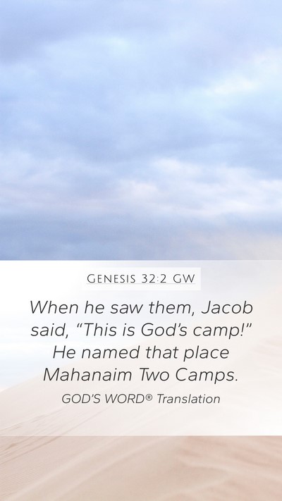 Genesis 32:2 GW Mobile Phone Wallpaper - When he saw them, Jacob said, “This is God’s - Mobile Bible Verse Wallpaper
