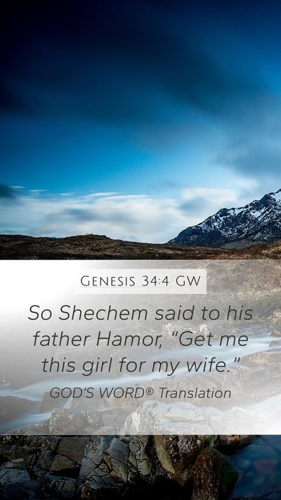 Genesis 34:4 GW Mobile Phone Wallpaper - So Shechem said to his father Hamor, “Get me - Mobile Bible Verse Wallpaper