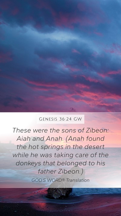 Genesis 36:24 GW Mobile Phone Wallpaper - These were the sons of Zibeon: Aiah and Anah. - Mobile Bible Verse Wallpaper