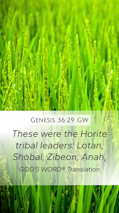 Genesis 36:29 GW Mobile Phone Wallpaper - These were the Horite tribal leaders: Lotan, - Mobile Bible Verse Wallpaper