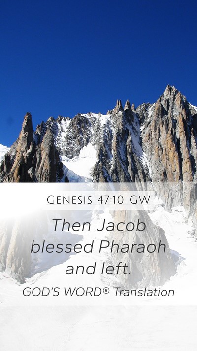 Genesis 47:10 GW Mobile Phone Wallpaper - Then Jacob blessed Pharaoh and - Mobile Bible Verse Wallpaper