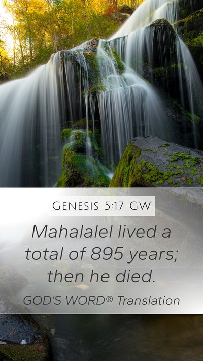 Genesis 5:17 GW Mobile Phone Wallpaper - Mahalalel lived a total of 895 years; then he - Mobile Bible Verse Wallpaper