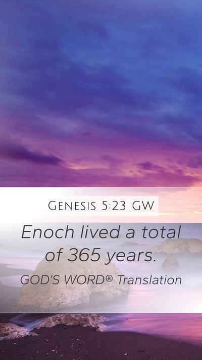 Genesis 5:23 GW Mobile Phone Wallpaper - Enoch lived a total of 365 - Mobile Bible Verse Wallpaper