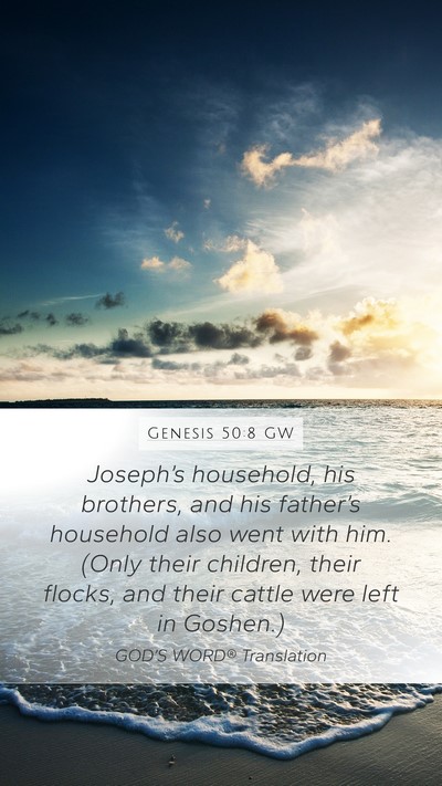 Genesis 50:8 GW Mobile Phone Wallpaper - Joseph’s household, his brothers, and his - Mobile Bible Verse Wallpaper
