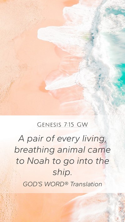Genesis 7:15 GW Mobile Phone Wallpaper - A pair of every living, breathing animal came to - Mobile Bible Verse Wallpaper