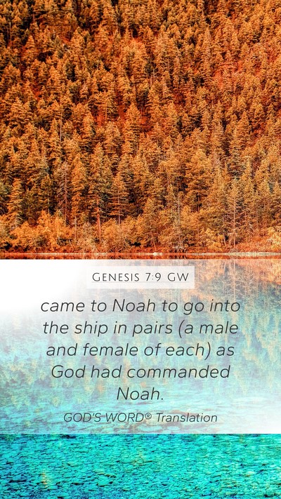 Genesis 7:9 GW Mobile Phone Wallpaper - came to Noah to go into the ship in pairs (a male - Mobile Bible Verse Wallpaper