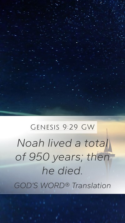Genesis 9:29 GW Mobile Phone Wallpaper - Noah lived a total of 950 years; then he - Mobile Bible Verse Wallpaper